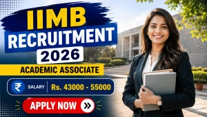 IIMB Academic Associate Recruitment 2026 - Apply Online IIMB Academic Associate Recruitment 2026 - Apply Online