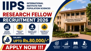 IIPS Research Fellow Recruitment 2026 - Apply Online IIPS Research Fellow Recruitment 2026 - Apply Online