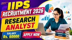 IIPS Research Analyst Recruitment 2026 - Apply Online