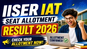 IISER IAT Round 3 Seat Allotment Result 2026 Out - Direct Link to Check Result @ iiseradmission.in IISER IAT Round 3 Seat Allotment Result 2026 Out - Direct Link to Check Result @ iiseradmission.in