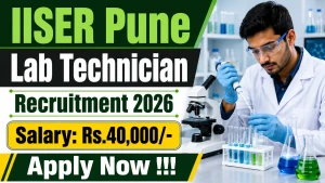IISER Pune Lab Technician Recruitment 2026 - Walkin IISER Pune Lab Technician Recruitment 2026 - Walkin