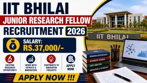 IIT Bhilai Junior Research Fellow Recruitment 2026 - Apply Online