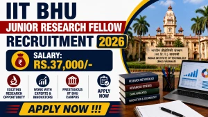 IIT BHU Junior Research Fellow Recruitment 2026 - Apply Online IIT BHU Junior Research Fellow Recruitment 2026 - Apply Online