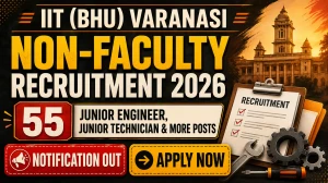 IIT (BHU) Varanasi Non-Faculty Recruitment 2026 Last Date Extended - Apply Online for 55 Junior Engineer, Junior Technician and More Posts IIT (BHU) Varanasi Non-Faculty Recruitment 2026 Last Date Extended - Apply Online for 55 Junior Engineer, Junior Technician and More Posts