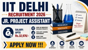 IIT Delhi Jr. Project Assistant Recruitment 2026 - Apply Online