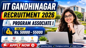 IIT Gandhinagar Program Associate I Recruitment 2026 - Apply Online IIT Gandhinagar Program Associate I Recruitment 2026 - Apply Online