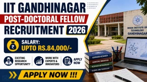 IIT Gandhinagar Post-Doctoral Fellow Recruitment 2026 - Apply Online IIT Gandhinagar Post-Doctoral Fellow Recruitment 2026 - Apply Online