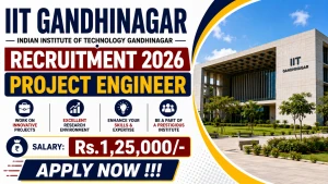 IIT Gandhinagar Project Engineer Recruitment 2026 - Apply Online IIT Gandhinagar Project Engineer Recruitment 2026 - Apply Online