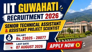 IIT Guwahati Recruitment 2026 - Apply Online for Senior Technical Assistant, Assistant Project Scientist Posts IIT Guwahati Recruitment 2026 - Apply Online for Senior Technical Assistant, Assistant Project Scientist Posts