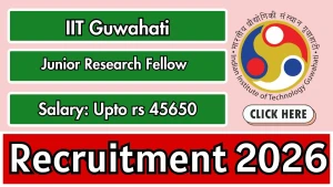IIT Guwahati Junior Research Fellow Recruitment 2026 - Apply Online IIT Guwahati Junior Research Fellow Recruitment 2026 - Apply Online
