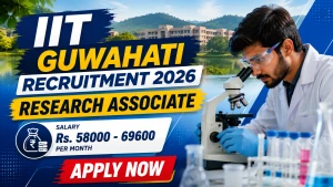 IIT Guwahati Research Associate Recruitment 2026 - Apply Online IIT Guwahati Research Associate Recruitment 2026 - Apply Online