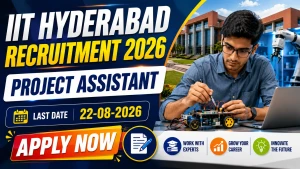 IIT Hyderabad Project Assistant Recruitment 2026 - Apply Online IIT Hyderabad Project Assistant Recruitment 2026 - Apply Online