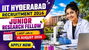 IIT Hyderabad Junior Research Fellow Recruitment 2026 - Apply Online