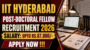 IIT Hyderabad Post-Doctoral Fellow Recruitment 2026 - Apply Online