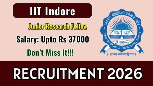 IIT Indore Junior Research Fellow Recruitment 2026 - Apply Online