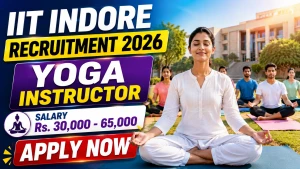 IIT Indore Yoga Instructor Recruitment 2026 - Online