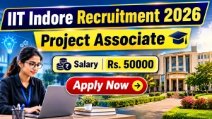 IIT Indore Project Associate Recruitment 2026 - Apply Online
