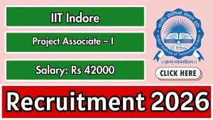 IIT Indore Project Associate Recruitment 2026 - Apply Online