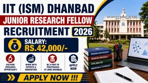 IIT (ISM) Dhanbad Junior Research Fellow Recruitment 2026 - Apply Online