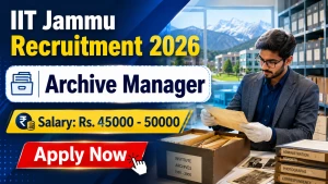 IIT Jammu Archive Manager Recruitment 2026 - Apply Online
