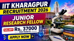 IIT Kharagpur Junior Research Fellow Recruitment 2026 - Apply Online IIT Kharagpur Junior Research Fellow Recruitment 2026 - Apply Online
