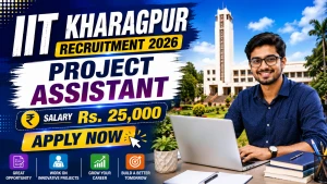 IIT Kharagpur Project Assistant Recruitment 2026 - Apply Online IIT Kharagpur Project Assistant Recruitment 2026 - Apply Online