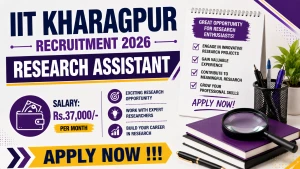 IIT Kharagpur Research Assistant Recruitment 2026 - Apply Online IIT Kharagpur Research Assistant Recruitment 2026 - Apply Online
