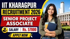 IIT Kharagpur Senior Project Associate Recruitment 2026 - Apply Online
