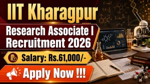 IIT Kharagpur Research Associate I Recruitment 2026 - Apply Online