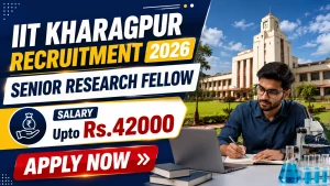 IIT Kharagpur Senior Research Fellow Recruitment 2026 - Apply Online IIT Kharagpur Senior Research Fellow Recruitment 2026 - Apply Online