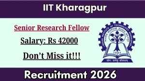 IIT Kharagpur Senior Research Fellow Recruitment 2026 - Apply Online IIT Kharagpur Senior Research Fellow Recruitment 2026 - Apply Online