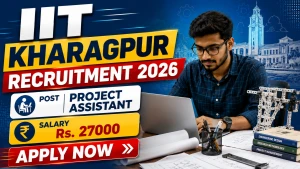 IIT Kharagpur Project Assistant Recruitment 2026 - Apply Online