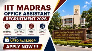 IIT Madras Office Assistant Recruitment 2026 - Apply Online IIT Madras Office Assistant Recruitment 2026 - Apply Online