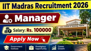 IIT Madras Manager Recruitment 2026 - Apply Online