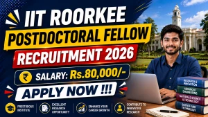 IIT Roorkee Postdoctoral Fellow Recruitment 2026 - Apply Online IIT Roorkee Postdoctoral Fellow Recruitment 2026 - Apply Online
