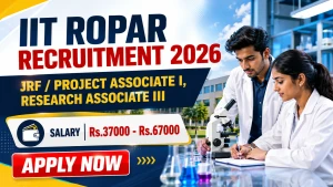 IIT Ropar Recruitment 2026 - Apply Online for Junior Research Fellow, Research Associate III Posts IIT Ropar Recruitment 2026 - Apply Online for Junior Research Fellow, Research Associate III Posts