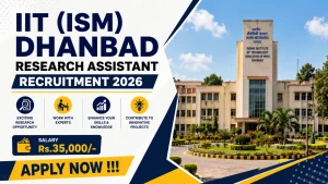 IIT (ISM) Dhanbad Research Assistant Recruitment 2026 - Apply Online