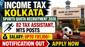 Income Tax Kolkata Sports Quota Recruitment 2026 - Apply Offline for 82 Tax Assistant, MTS Posts
