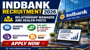 Indbank Recruitment 2026 - Apply Offline for 14 Relationship Manager and Dealer Posts Indbank Recruitment 2026 - Apply Offline for 14 Relationship Manager and Dealer Posts