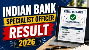 Indian Bank Specialist Officer Result 2026 - Check Post Code-Wise List Out Indian Bank Specialist Officer Result 2026 - Check Post Code-Wise List Out