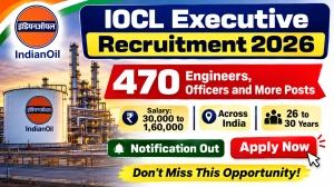 IOCL Executive Recruitment 2026 Notification Out - Apply Online for 470 Engineers, Officers and More Posts IOCL Executive Recruitment 2026 Notification Out - Apply Online for 470 Engineers, Officers and More Posts