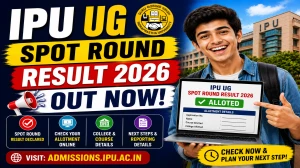 IPU Admisssion 2026 UG Spot Round Result - Check at ipu.admissions.nic.in IPU Admisssion 2026 UG Spot Round Result - Check at ipu.admissions.nic.in