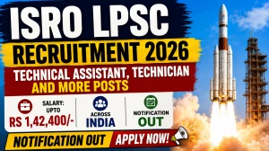 ISRO LPSC Recruitment 2026 - Apply Online for 19 Technical Assistant, Technician and More Posts