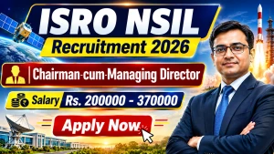 ISRO NSIL Chairman cum Managing Director Recruitment 2026 - Apply Offline
