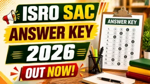 ISRO SAC Answer Key 2026 - Check Scientist/Engineer Answer Key and Response Sheet at sac.gov.in