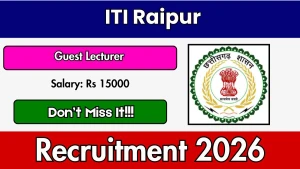 ITI Raipur Guest Lecturer Recruitment 2026 - Apply Offline for Steno, Instrument Mechanic ITI Raipur Guest Lecturer Recruitment 2026 - Apply Offline for Steno, Instrument Mechanic