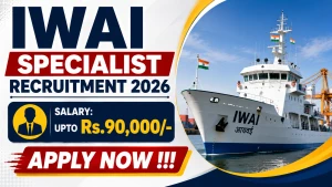 IWAI Specialist Recruitment 2026 - Apply Offline IWAI Specialist Recruitment 2026 - Apply Offline