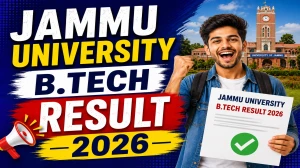 Jammu University B.Tech Result 2026 Out - Check Even Semester Result Online @ jammuuniversity.ac.in Jammu University B.Tech Result 2026 Out - Check Even Semester Result Online @ jammuuniversity.ac.in