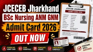 JCECEB Admit Card 2026 Out - Download BSc Nursing, ANM & GNM Hall Ticket at jceceb.jharkhand.gov.in JCECEB Admit Card 2026 Out - Download BSc Nursing, ANM & GNM Hall Ticket at jceceb.jharkhand.gov.in
