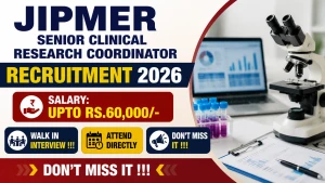 JIPMER Senior Clinical Research Coordinator Recruitment 2026 - Walkin
